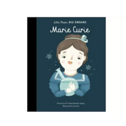 LITTLE PEOPLE, BIG DREAMS MARIE CURIE